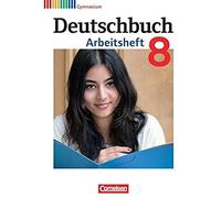Deutschbuch Gymnasium 8. Schuljahr. Arbeitsheft Mit Lösungen. Allgemeine Ausgabe