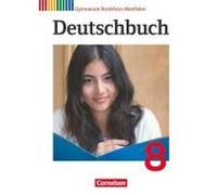 Deutschbuch Gymnasium 8. Schuljahr. Schülerbuch Nordrhein-Westfalen
