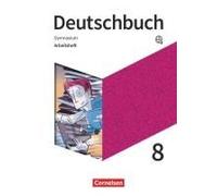 Deutschbuch Gymnasium 8. Schuljahr. Zu Den Ausgaben Allgemeine Ausgabe, Niedersachsen - Arbeitsheft Mit Lösungen