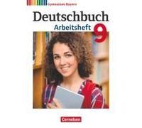 Deutschbuch Gymnasium 9. Jahrgangsstufe. Arbeitsheft Mit Lösungen. Bayern