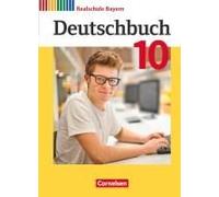 Deutschbuch - Sprach- Und Lesebuch - 10. Jahrgangsstufe.Realschule Bayern - Schülerbuch