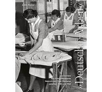 "Deutsche Arbeit": Die Karriere des Fotografenpaares Heinrich und Thea Weskamp zwischen 1930 und 1960