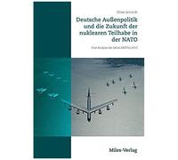 Deutsche Außenpolitik Und Die Zukunft Der Nuklearen Teilhabe In Der Nato