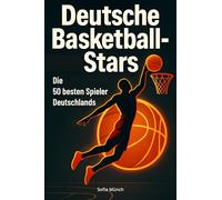 Deutsche Basketball-Stars: Die 50 besten Spieler Deutschlands