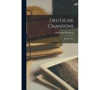 Deutsche Chansons: (Brettl Lieder)