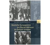 Deutsche Europapolitik Von Konrad Adenauer Bis Gerhard Schröder
