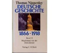 Deutsche Geschichte 1866-1918 Thomas Nipperdey (Auteur)