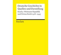 Deutsche Geschichte 9 in Quellen und Darstellung: Weimarer Republik und Drittes Reich. 1918 - 1945