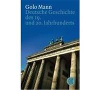 Deutsche Geschichte des 19. und 20. Jahrhunderts Mann, Golo (Auteur)