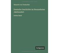 Deutsche Geschichte im Neunzehnten Jahrhundert: Dritter Band