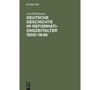 Deutsche Geschichte Im Reformationszeitalter 1500-1648