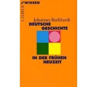 Deutsche Geschichte In Der Frühen Neuzeit