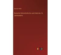 Deutsche Holzschnitte Bis Zum Ende Des 16. Jahrhunderts