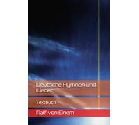 Deutsche Hymnen und Lieder: Textbuch