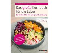 Deutsche Lebers Das große Kochbuch für die Leber: 122 Rezepte mit allen (Relié)