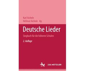 Deutsche Lieder: Singbuch Für Die Höheren Schulen
