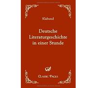 Deutsche Literaturgeschichte In Einer Stunde