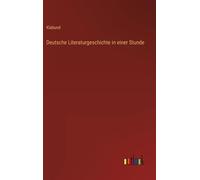 Deutsche Literaturgeschichte In Einer Stunde
