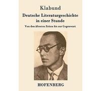 Deutsche Literaturgeschichte In Einer Stunde