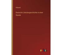 Deutsche Literaturgeschichte In Einer Stunde