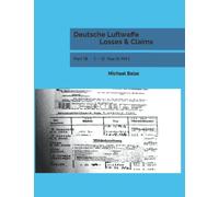 Deutsche Luftwaffe Losses & Claims: Part 18 1. - 31. March 1943