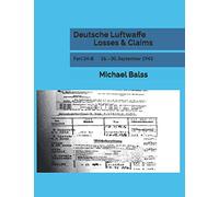 Deutsche Luftwaffe Losses & Claims: Part 24-II 16. - 30. September 1943