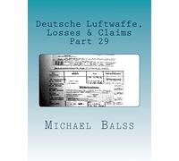 Deutsche Luftwaffe, Losses & Claims: Part 29 February 1944