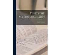 Deutsche Mythologie, 1835 [German] by Jacob Grimm [Hardback] NEUF