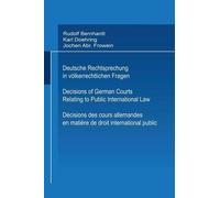 Deutsche Rechtsprechung In Völkerrechtlichen Fragen / Decisions Of German Courts Relating To Public International Law / Décisions Des Cours Allemandes En Matiére De Droit International Public 1976-198