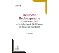 Deutsche Rechtssprache: Ein Studien- und Arbeitsbuch mit Einführung in das deutsche Recht