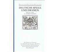 Deutsche Spiele Und Dramen Des 15. Und 16. Jahrhunderts. ( Literatur Im Zeitalter Des Humanismus Und Der Reformation)