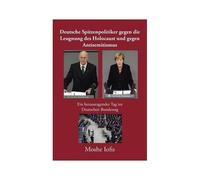 Deutsche Spitzenpolitiker Gegen Die Leugnung Des Holocaust Und Gegen Antisemitismus