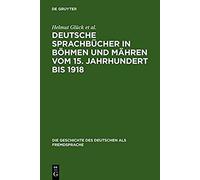 Deutsche Sprachbücher In Böhmen Und Mähren Vom 15. Jahrhundert Bis 1918