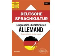Deutsche Sprachkultur - L'expression idiomatique en allemand Analyse contrastive des deux langues. B2-C1 - CPGE - université - CAPES - Agrégation - Michel Luciani - Ellipses - broché - Méthode de lang