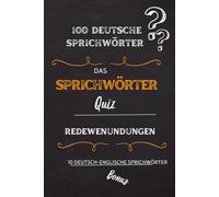 Deutsche Sprichwörter & Redewendungen: Das 100-Fragen-Quiz im Taschenbuchformat