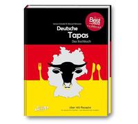 Deutsche Tapas - "Beste Kochbuchserie des Jahres": Ausgezeichnet bei den "Gourmand World Cookbook Awards 2021"