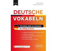 Deutsche Vokabeln: Vocabulaire allemand du collège au lycée A2-B1