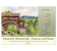 Deutsche Weinstraße - Genuss und Natur (Wandkalender 2026 DIN A2 quer), CALVENDO Monatskalender: Hervorragender Wein, charmante Orte und Natur pur im Aquarell-Stil