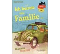 Deutscher Fernseh-Kult: Ich Heirate Eine Familie