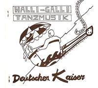 DEUTSCHER KAISER - Halli-Galli Tanzmusik 7" Vinyl Single