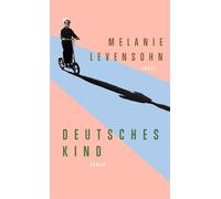 Deutsches Kind Roman | Es ist nie zu spät, diejenigen zu suchen, die man ein Leben lang vermisst hat | Ein kaum bekanntes Kapitel deutsch-französischer Nachkriegsgeschichte - Mélanie Levensohn - Insel