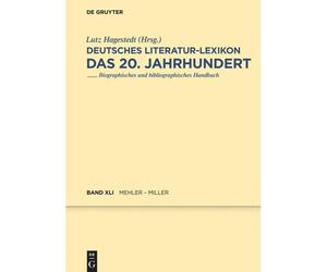 Deutsches Literatur-Lexikon. Das 20. Jahrhundert. Mehler - Miller