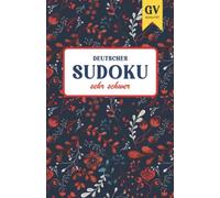 Deutsches Sudoku sehr schwer: Sudoku Rätselbuch für Profis, 200 extrem schwere Sudokus, 138 Seiten, leserliche Schrift, GV Qualität, weißes Papier, mit Lösungen