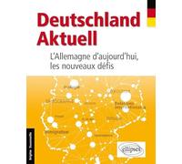 Deutschland Aktuel: L'Allemagne d'aujourd'hui, les nouveaux défis