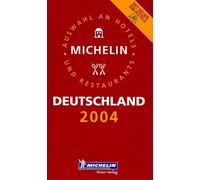 Deutschland - Auswahl An Hotels Und Restaurants - Le Guide Rouge Michelin 2004