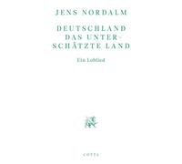 Deutschland - Das unterschätzte Land Ein Loblied - Jens Nordalm - Cotta - ebook (ePub) - Livre