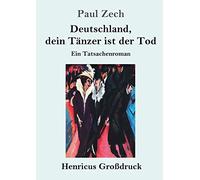 Deutschland, Dein Tänzer Ist Der Tod (Großdruck)