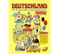 Deutschland Die 16 Bundeslände Malbuch für Kinderr: Karten zum Ausmalen, Die Flaggen der Länder, Tolle Schlösser und Burgen, Die Wappen, Wichtige ... und der Natur und noch viel, viel mehr!