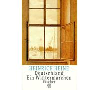 Deutschland. Ein Wintermärchen - Heine, Heinrich