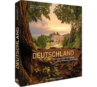 Deutschland: Eine romantische Reise durch unsere schönsten Landschaften